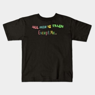 All Men is Trash Kids T-Shirt